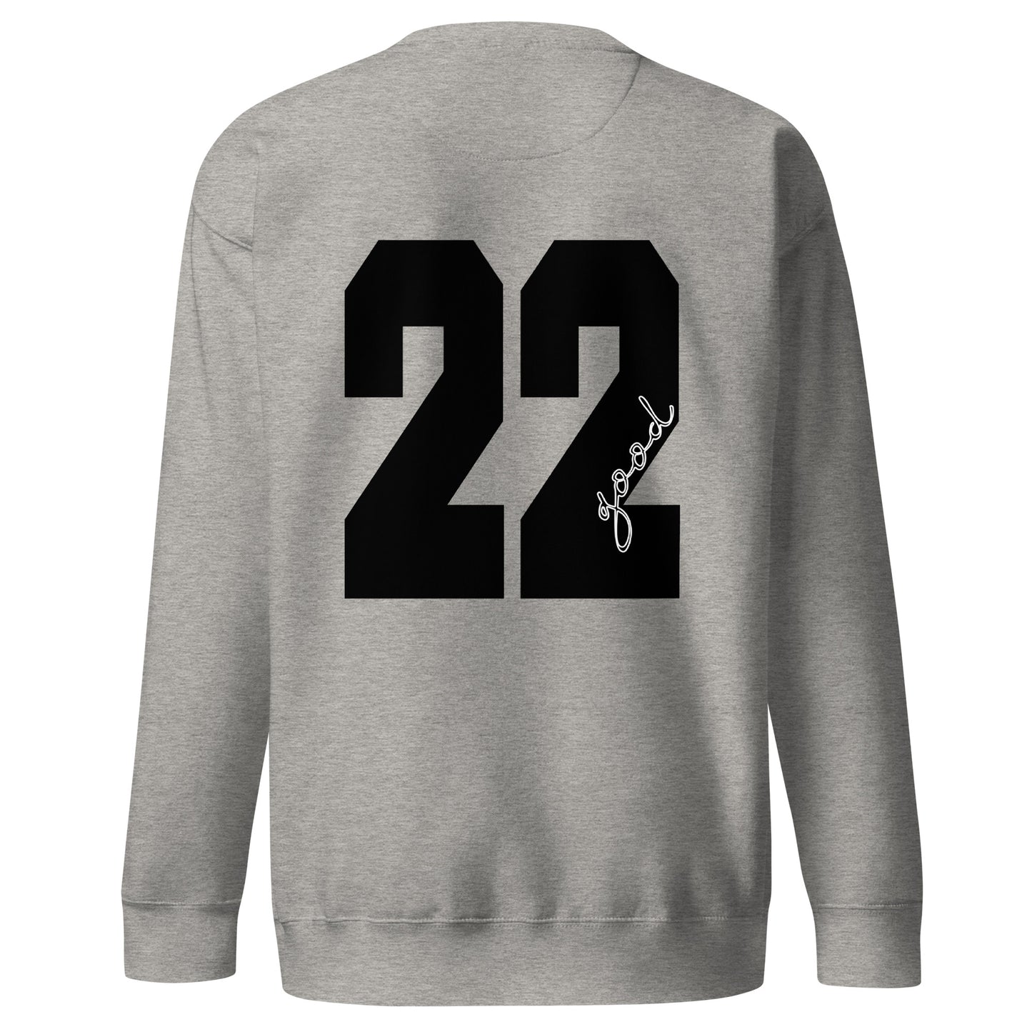 ''22'' Good Signature Sweatshirt