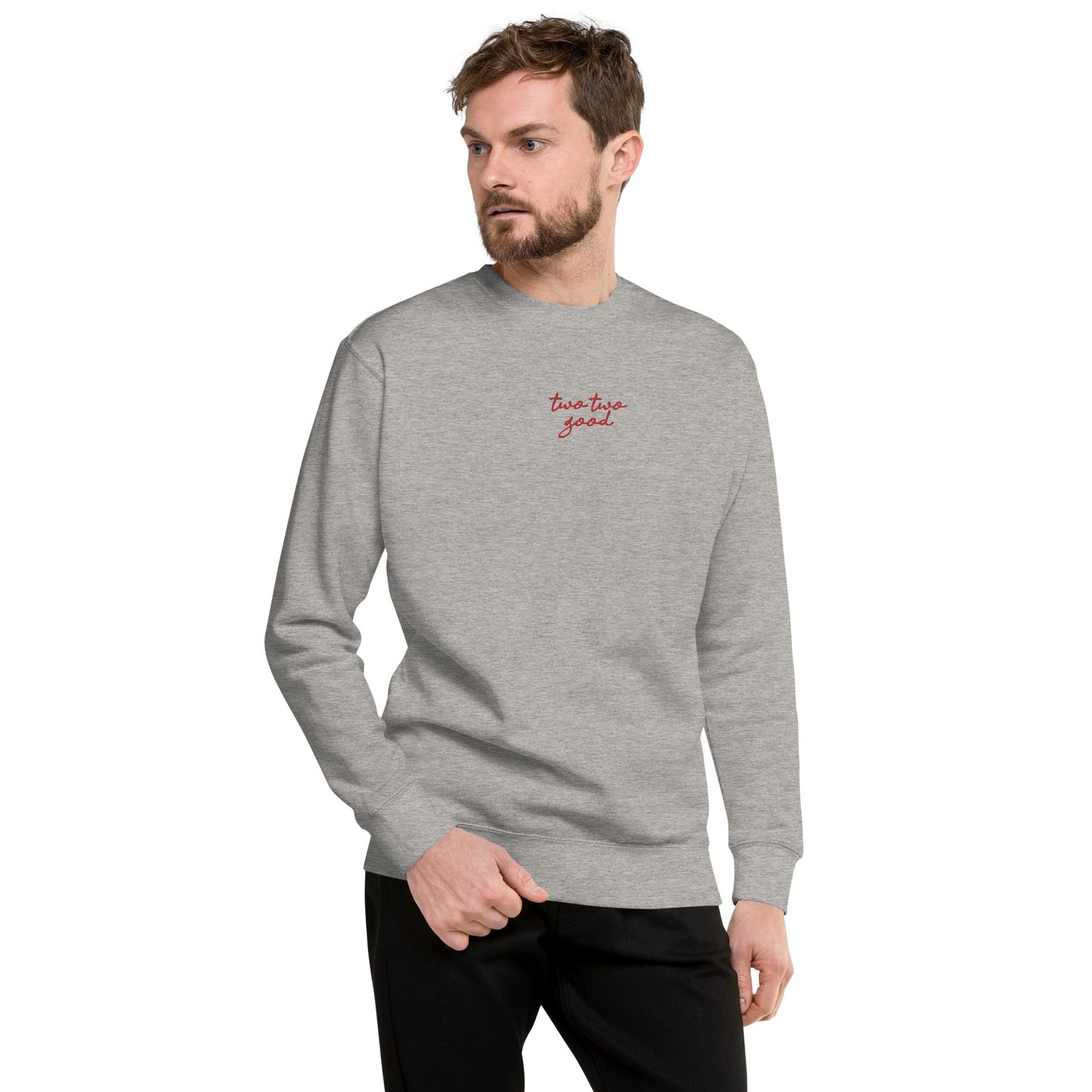 Premium 'two two good' Sweatshirt