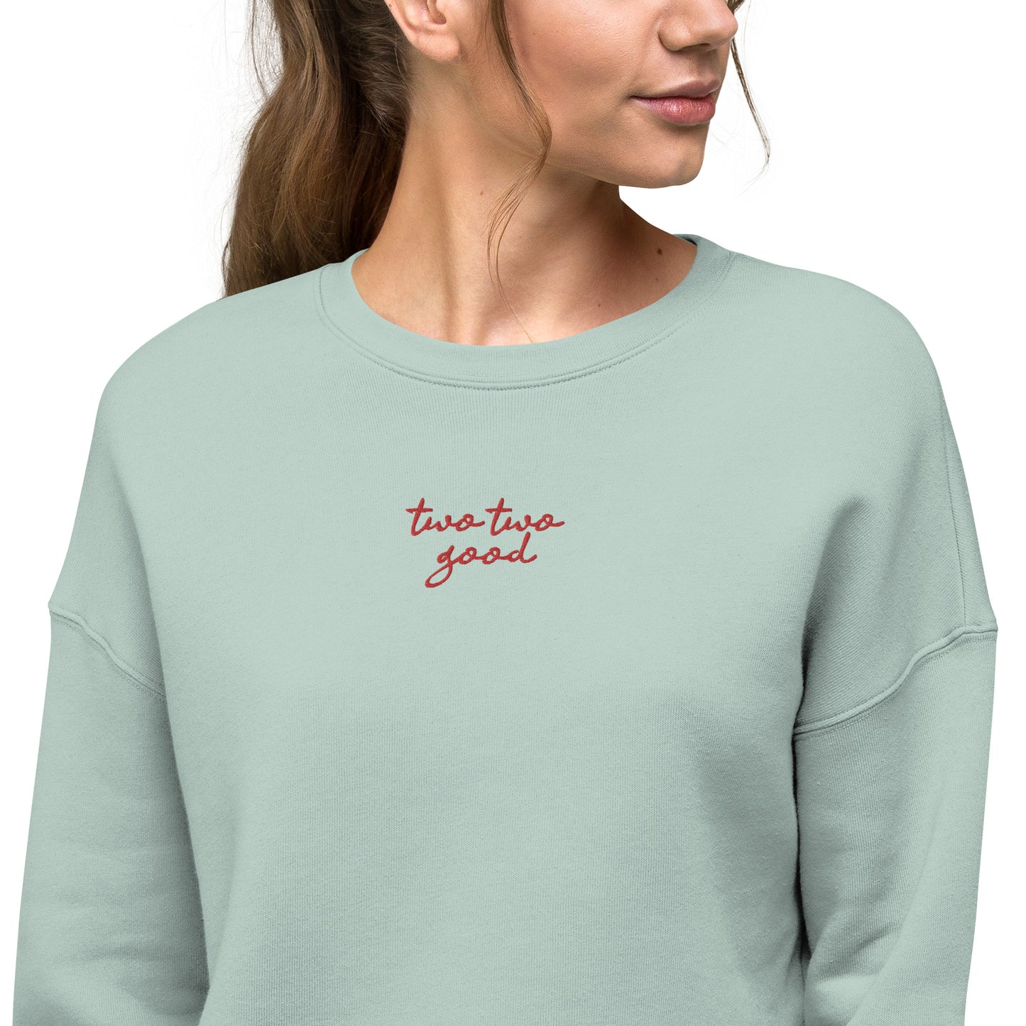 two two good Cropped Sweatshirt (Womens)